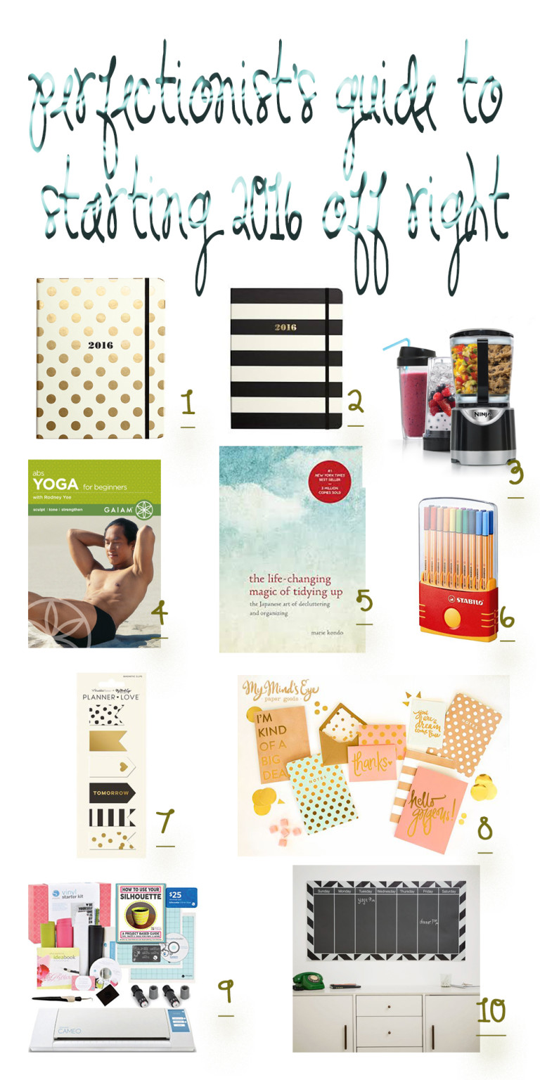 Perfectionist Guide to Starting 2016